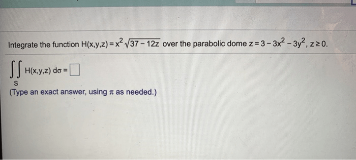 Integrate the function over the parabolic dome