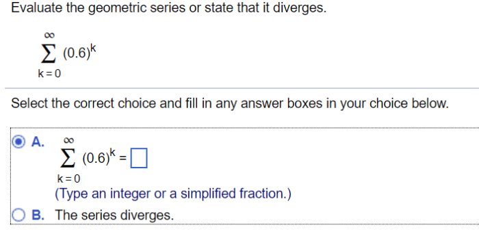 Evaluate the series or state that it diverges