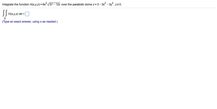 Integrate the function over the parabolic dome